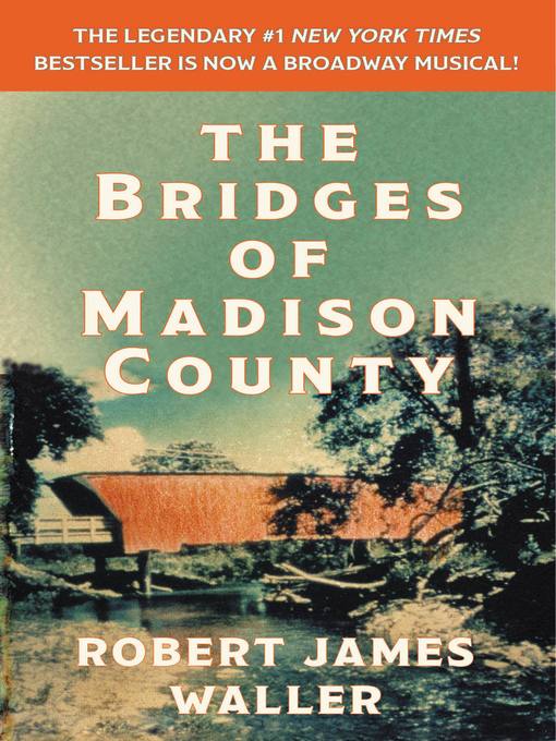 Title details for The Bridges of Madison County by Robert James Waller - Available